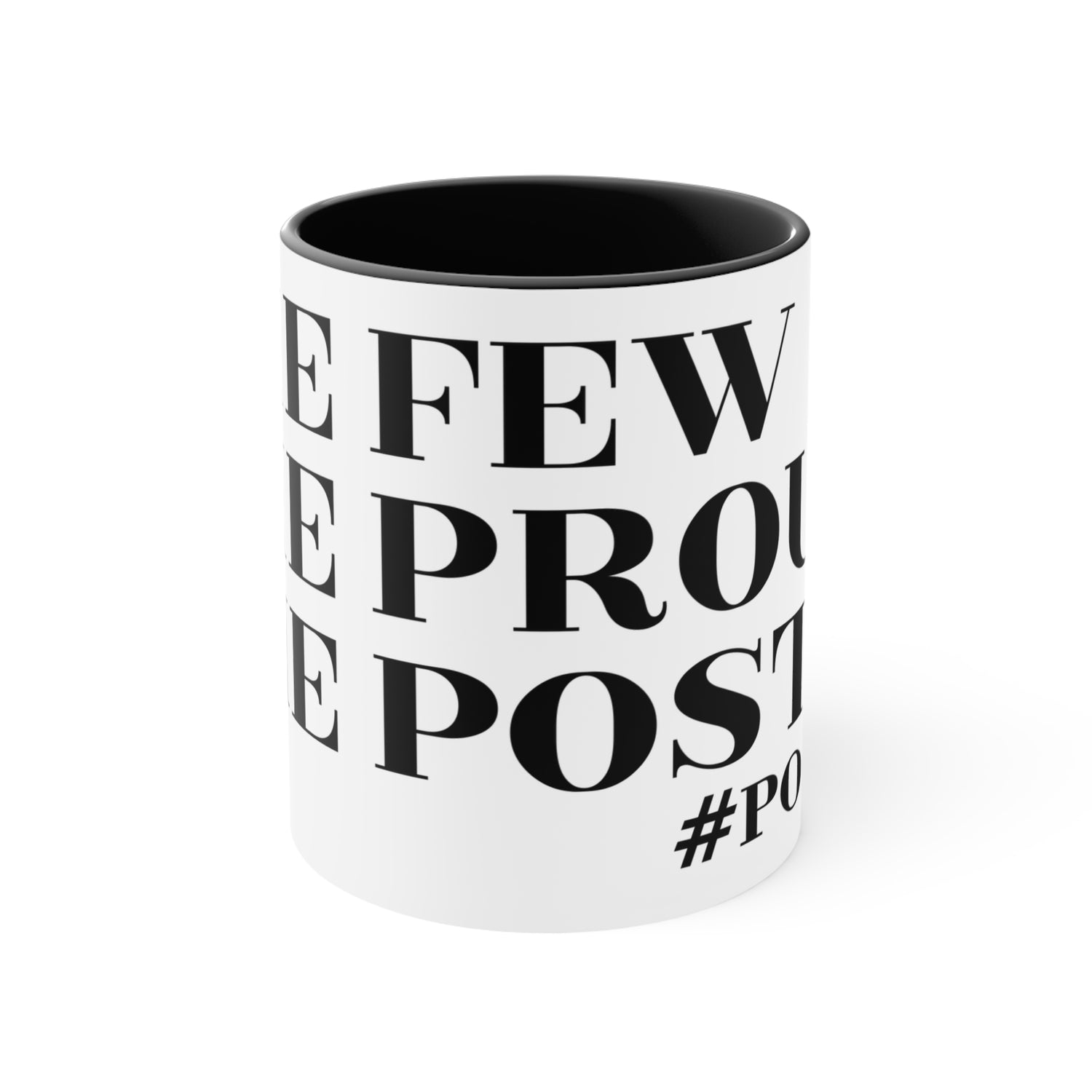 The Few The Proud The Postal Accent Mug