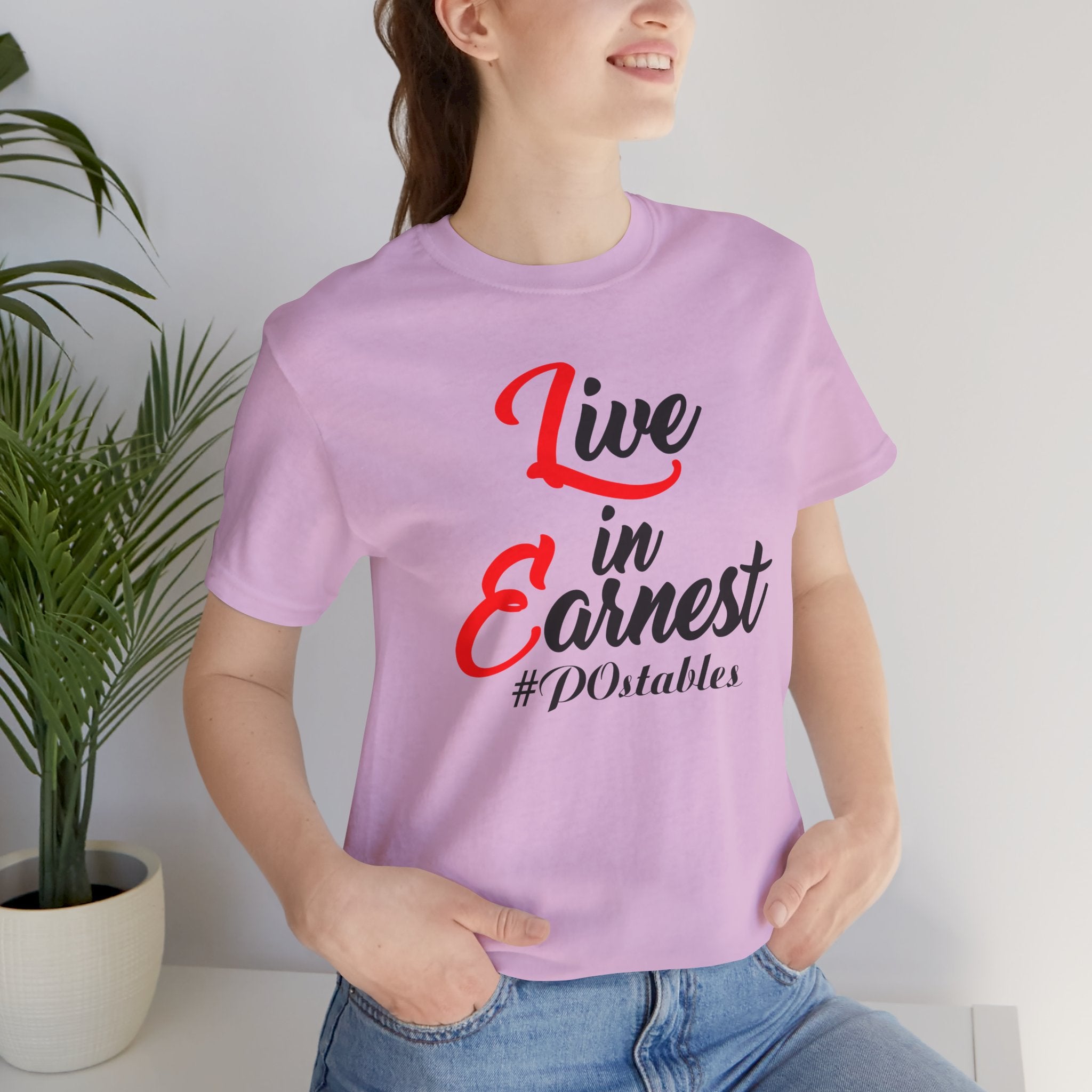 Live in Earnest Unisex Shirt
