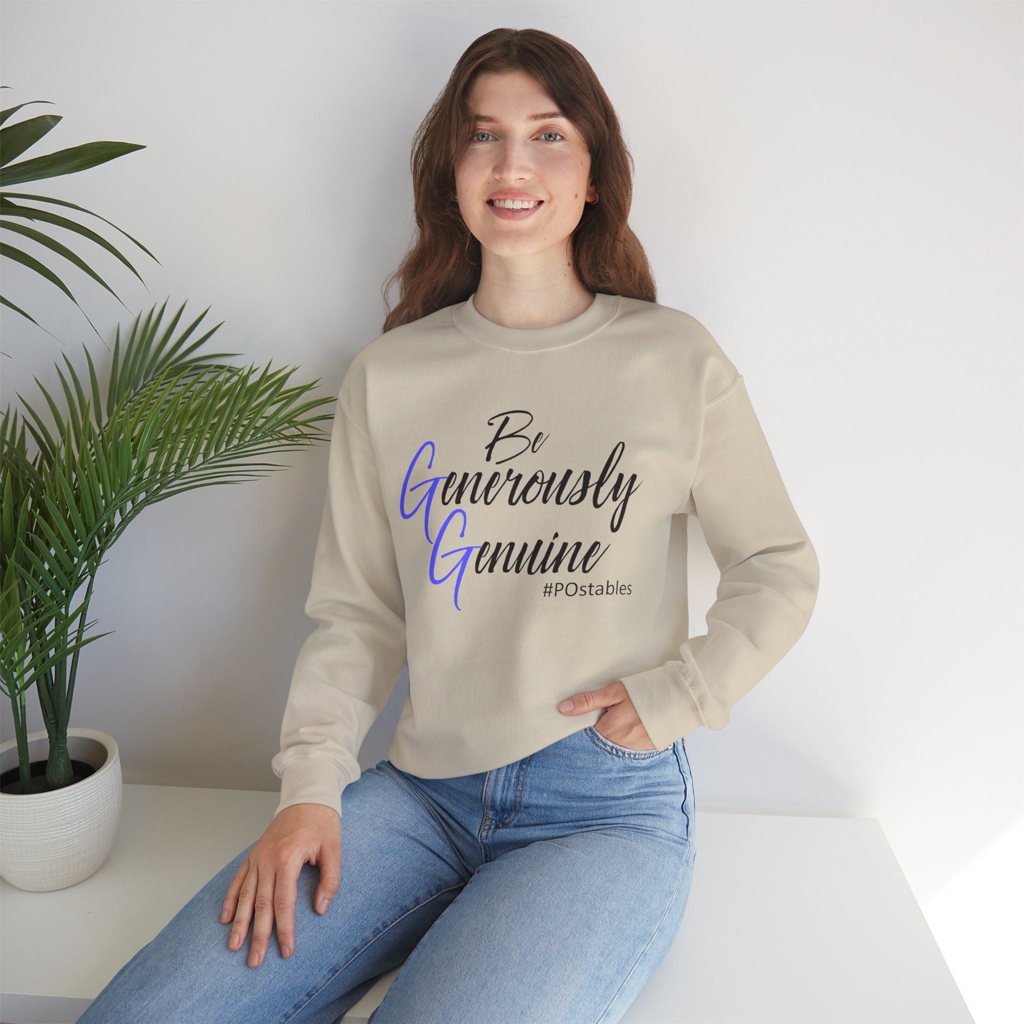 Be Generously Genuine Unisex Sweatshirt