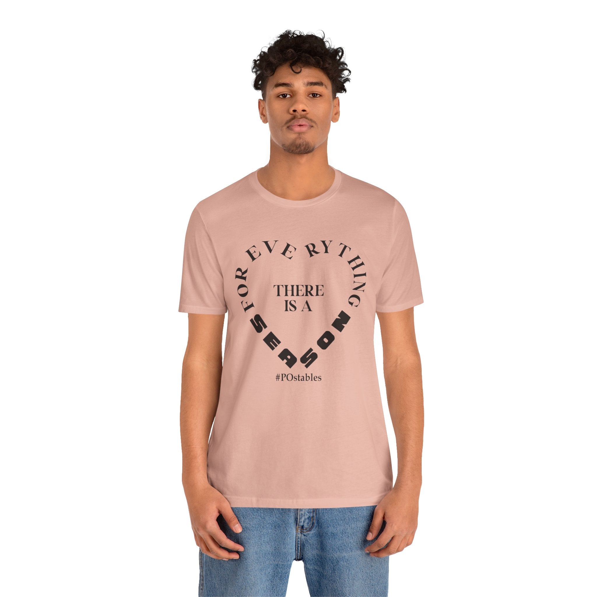 For Everything There is a Season Unisex Shirt