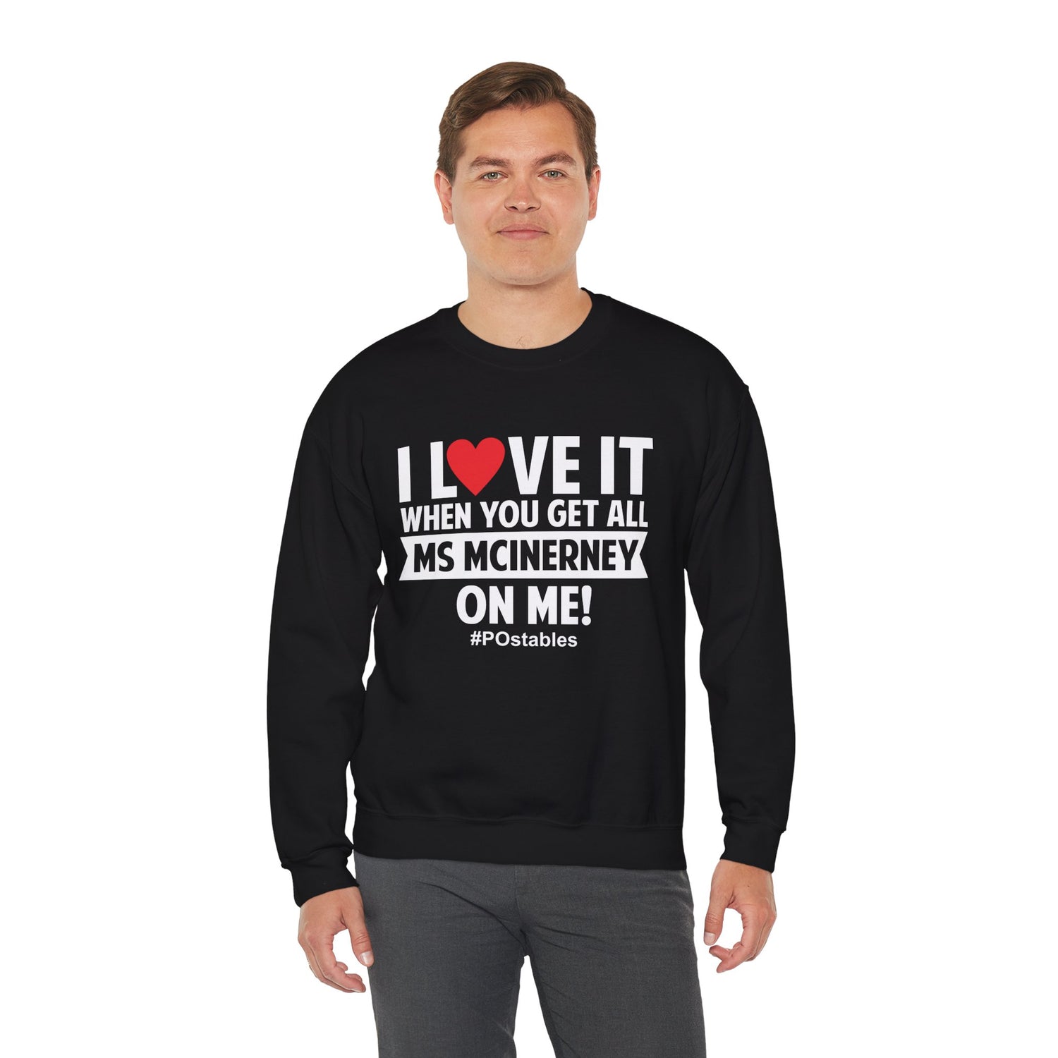 I Love it When You Get All Ms Mcinerney on Me Unisex Sweatshirt