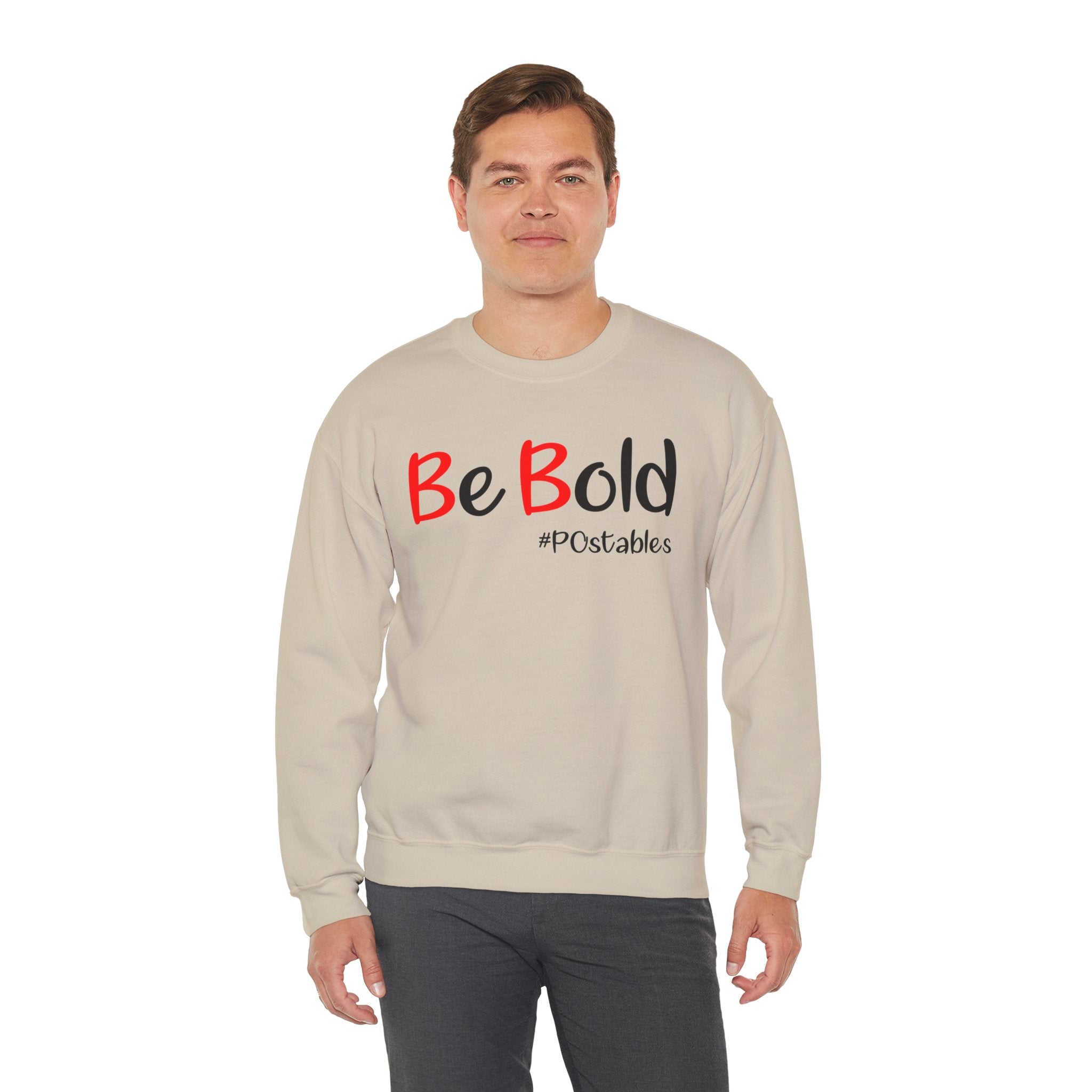 Be Bold Unisex Sweatshirt