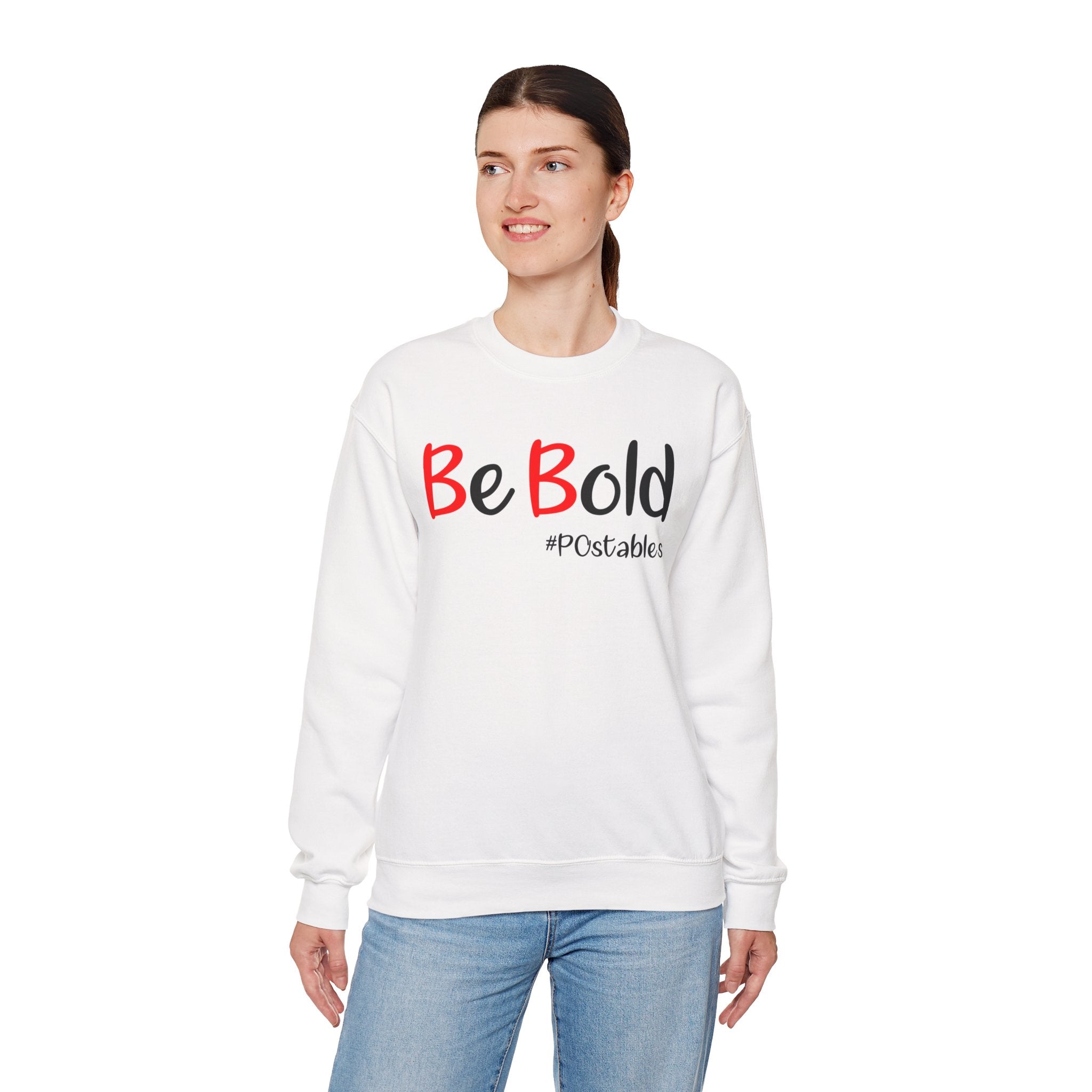 Be Bold Unisex Sweatshirt
