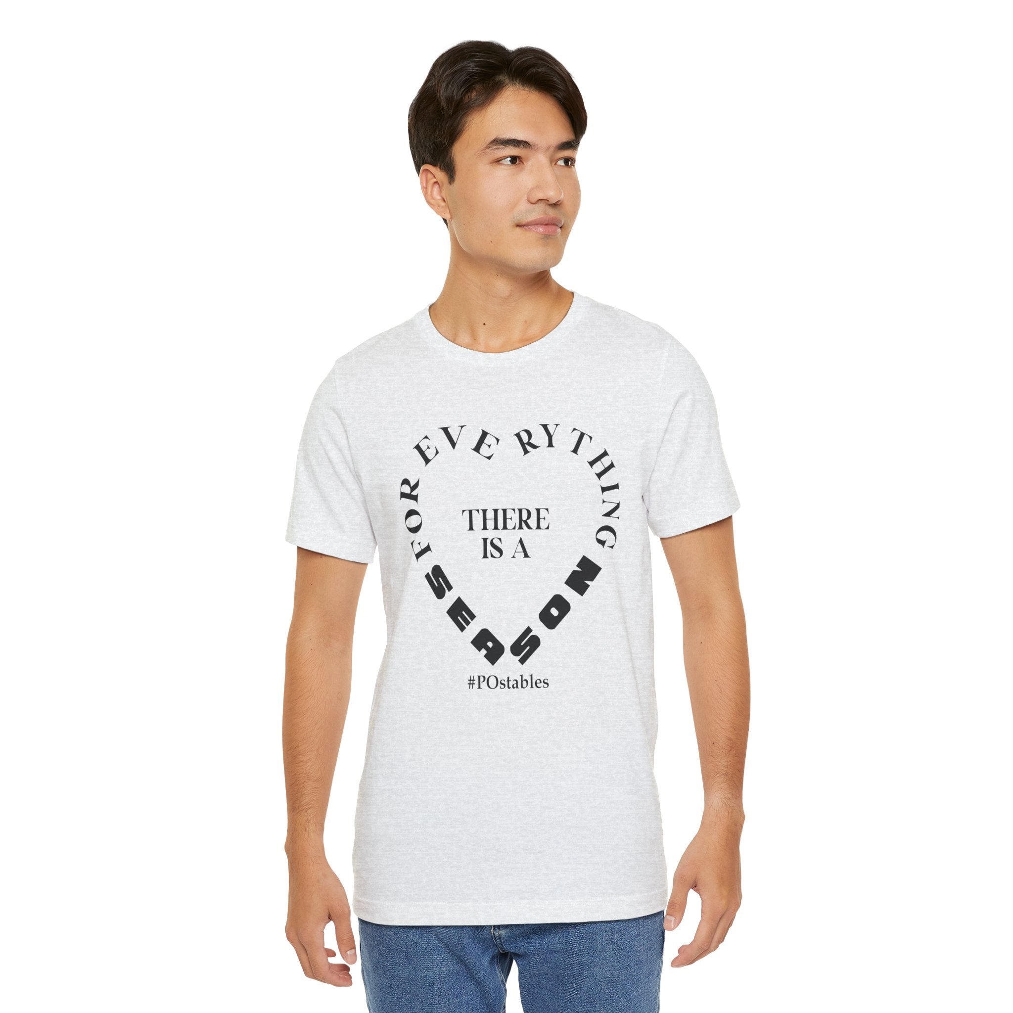 For Everything There is a Season Unisex Shirt
