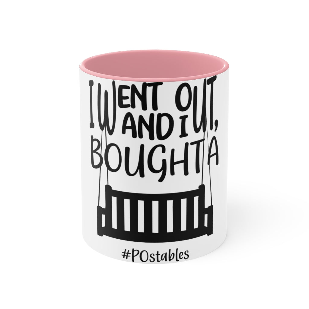 I Went Out And, I Bought A Porch Swing Accent Mug
