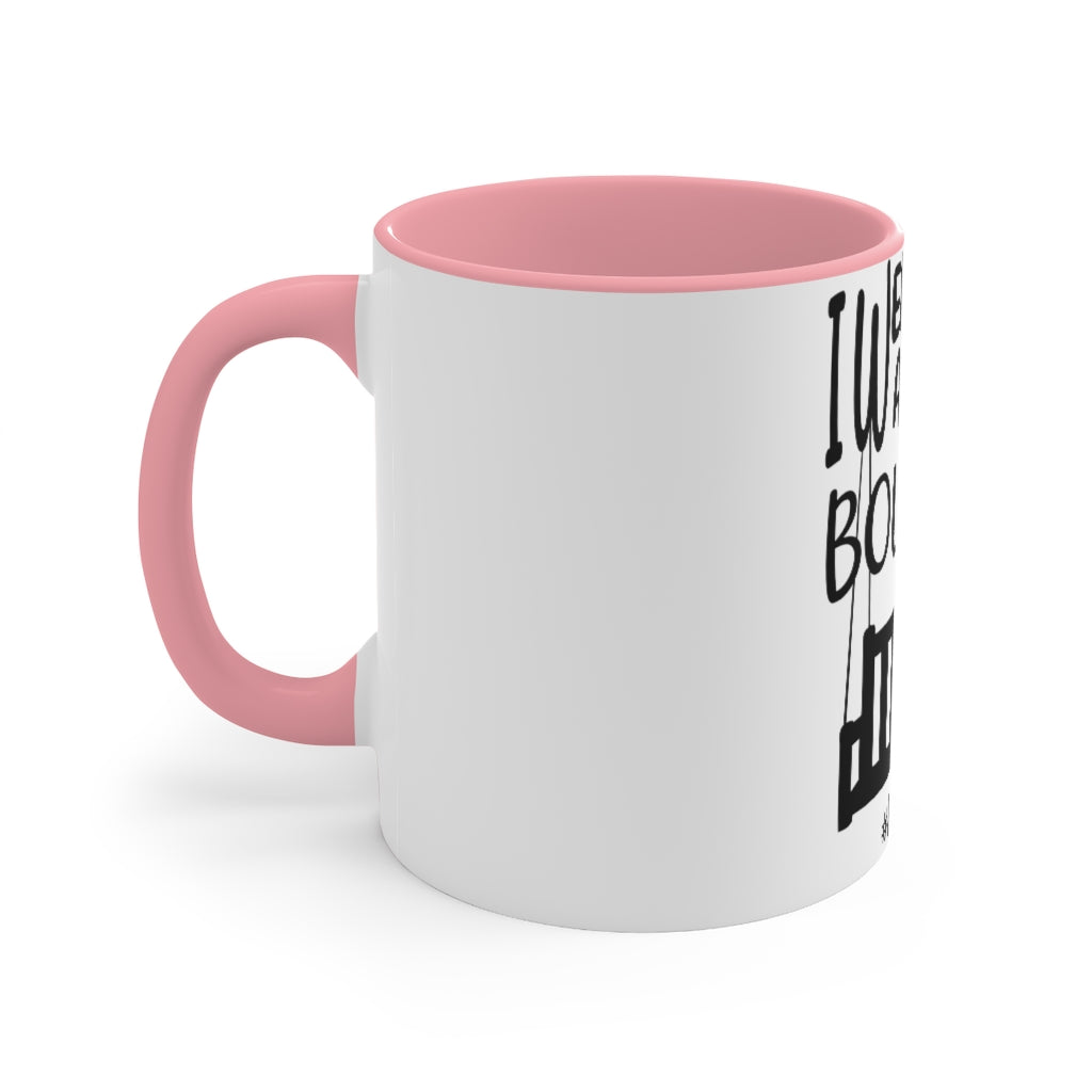 I Went Out And, I Bought A Porch Swing Accent Mug