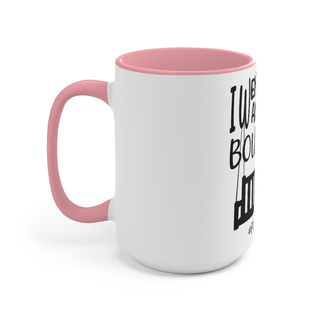 I Went Out And, I Bought A Porch Swing Accent Mug