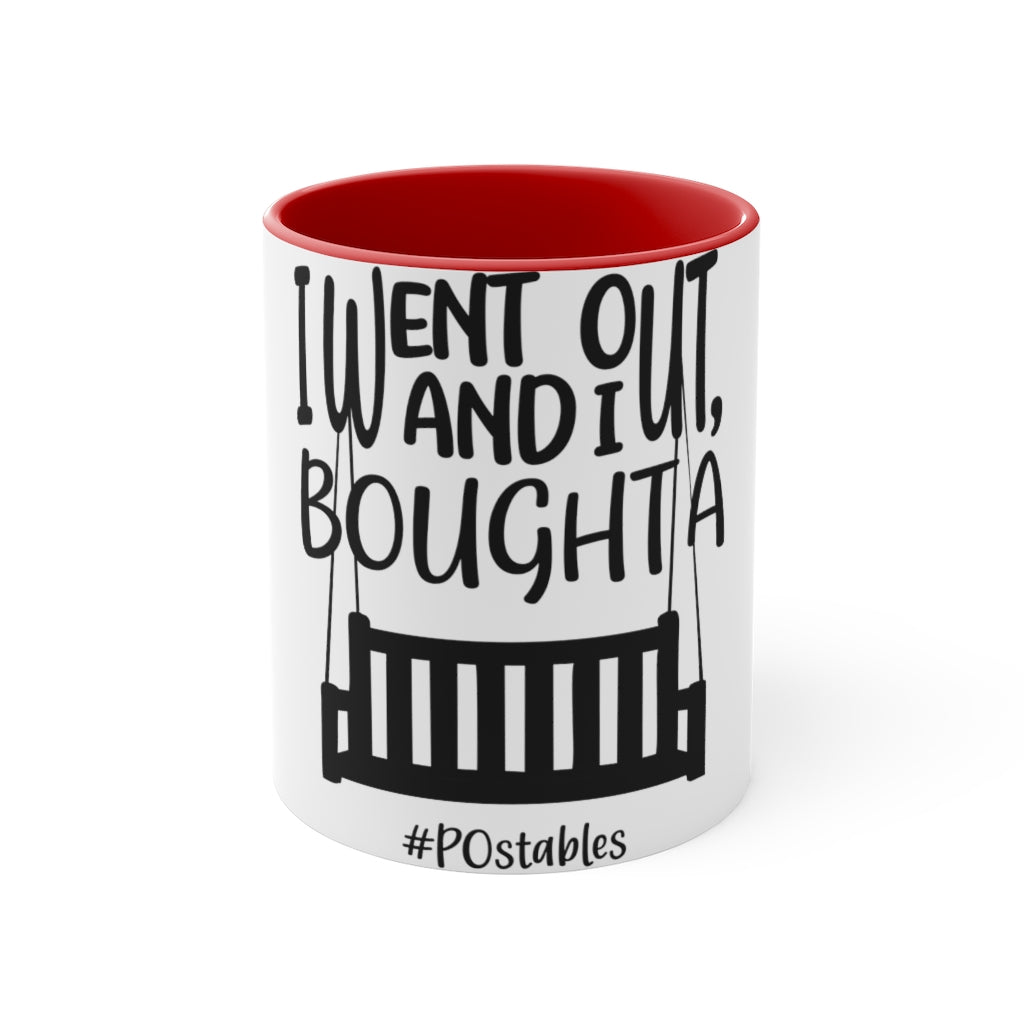 I Went Out And, I Bought A Porch Swing Accent Mug
