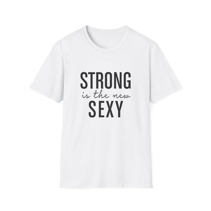 Strong is the New Sexy Unisex Shirt