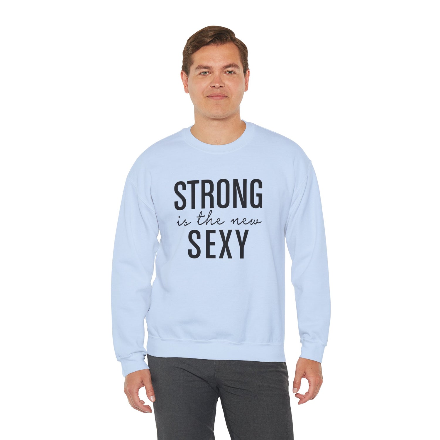 Strong is the New Sexy Sweatshirt - Unisex Heavy Blend™ Crewneck