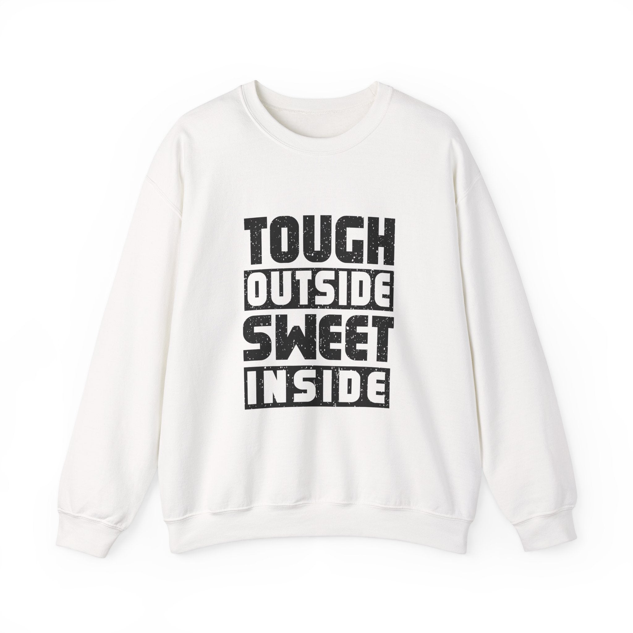 Tough Outside, Sweet Inside Unisex Sweatshirt