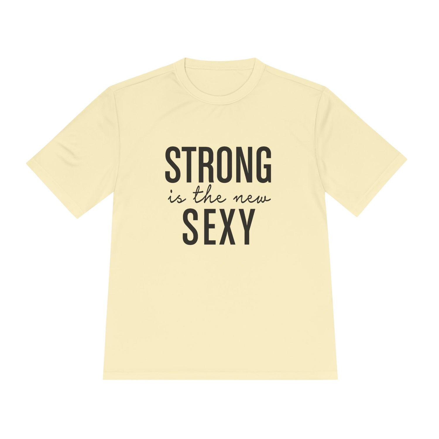 Strong is the New Sexy Unisex Moisture Wicking Tee - Inspirational Fitness Shirt