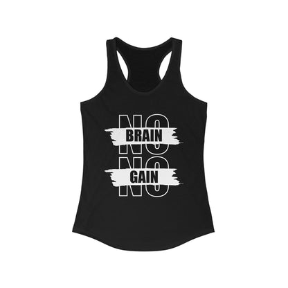 No Brain No Gain Women&