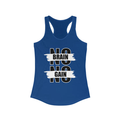 No Brain No Gain Women&