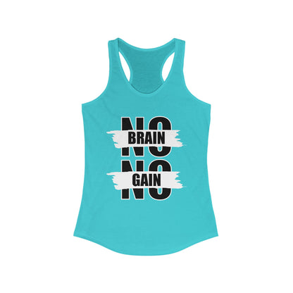 No Brain No Gain Women&