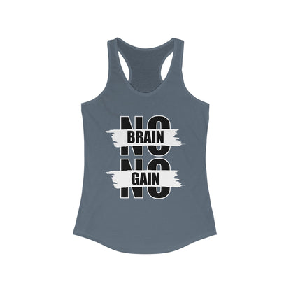 No Brain No Gain Women&