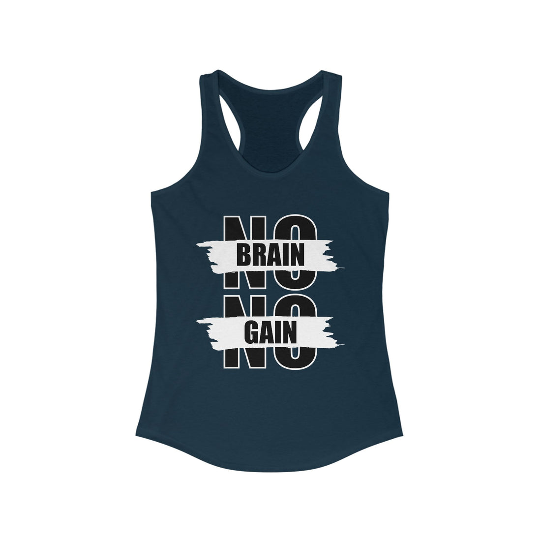 No Brain No Gain Women&