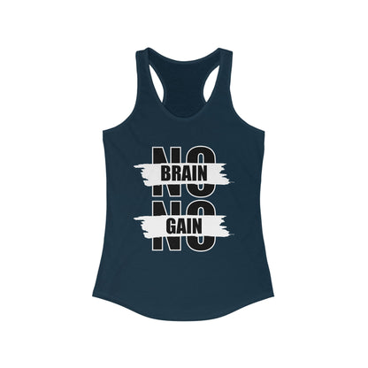No Brain No Gain Women&