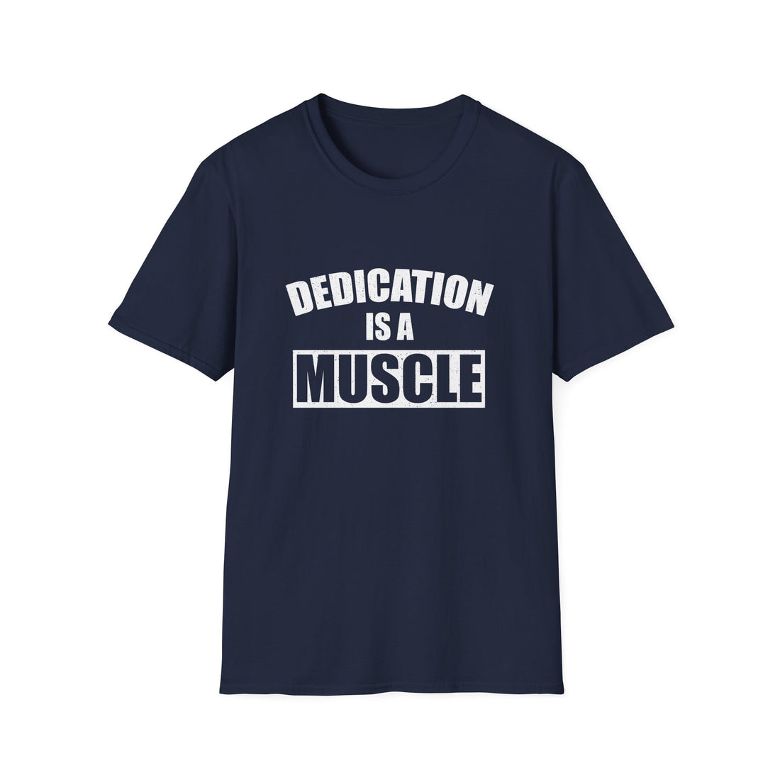Dedication Is a Muscle Unisex Shirt