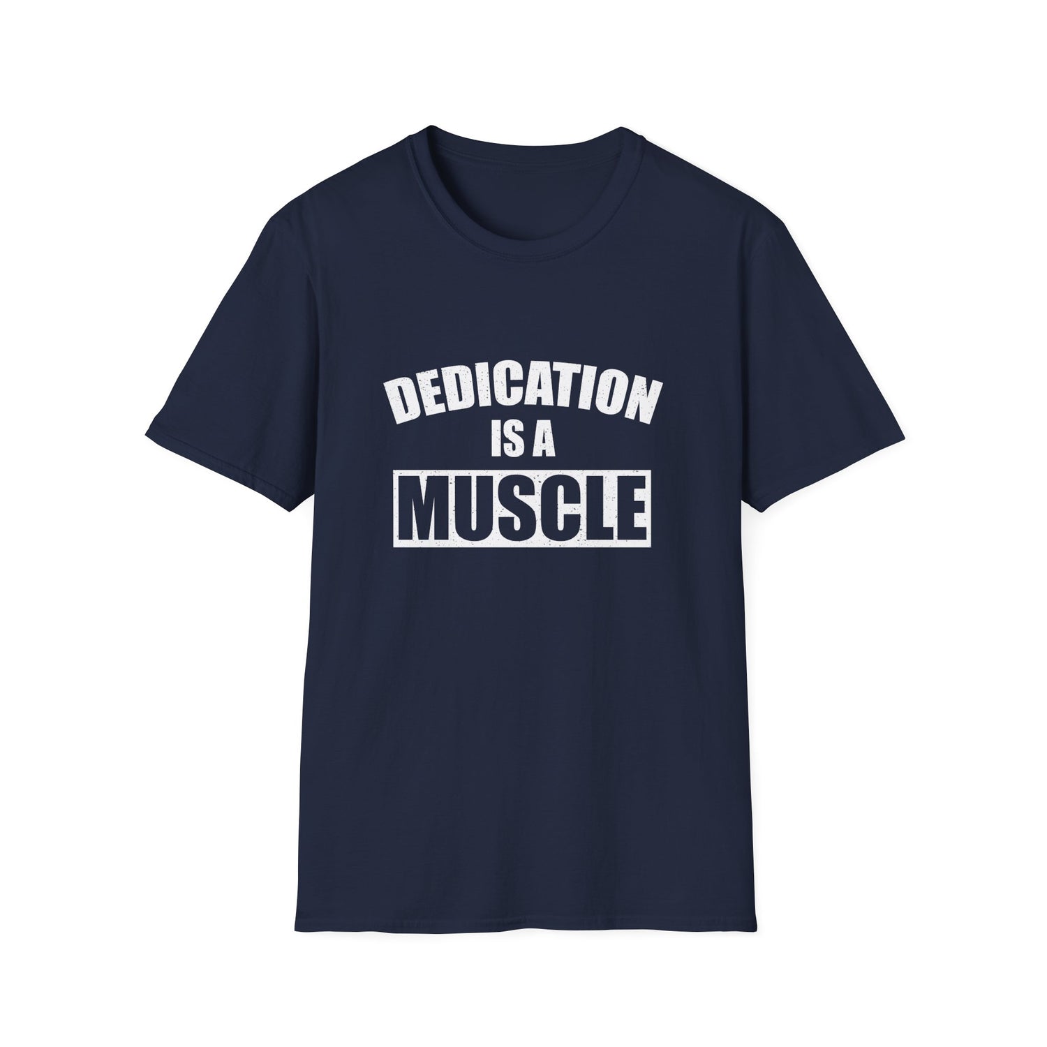 Dedication Is a Muscle Unisex Shirt