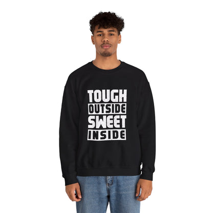 Tough Outside, Sweet Inside Unisex Sweatshirt