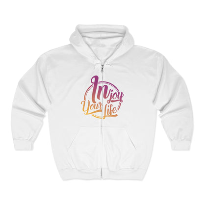 Injoy Your Life Unisex Zip Hoodie