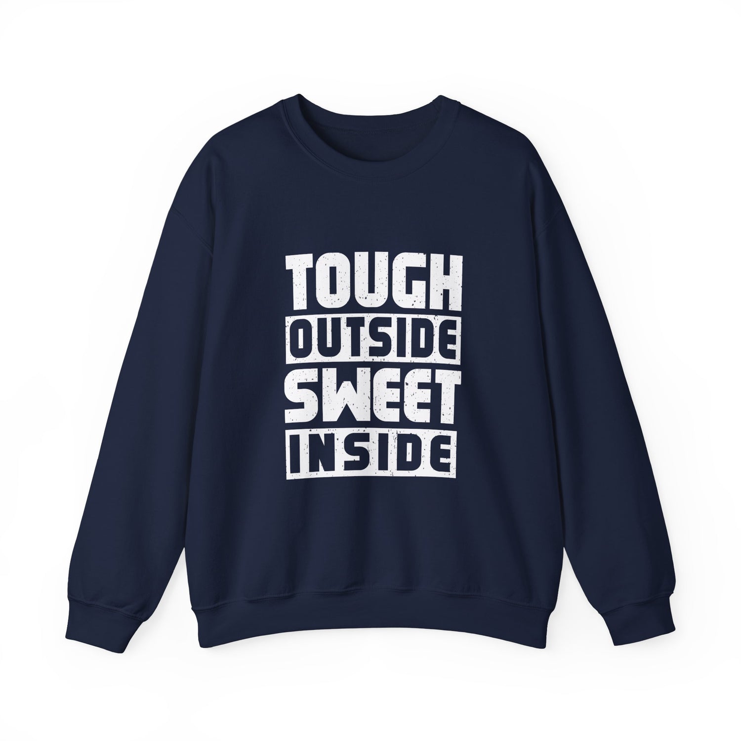 Tough Outside, Sweet Inside Unisex Sweatshirt