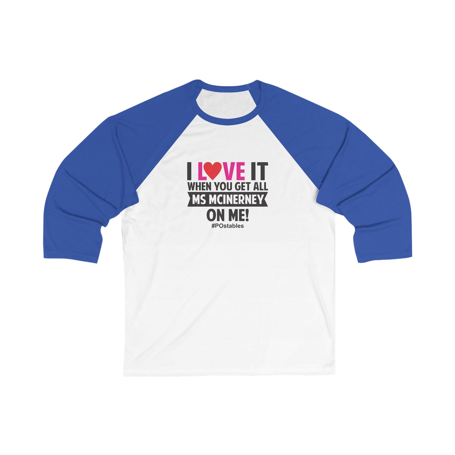 I Love It When You Get All Ms McInerney On Me Unisex Baseball Shirt
