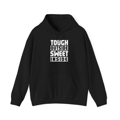 Tough Outside Sweet Inside Hoodie