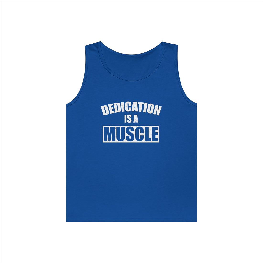 Dedication is a Muscle Unisex Tank Top