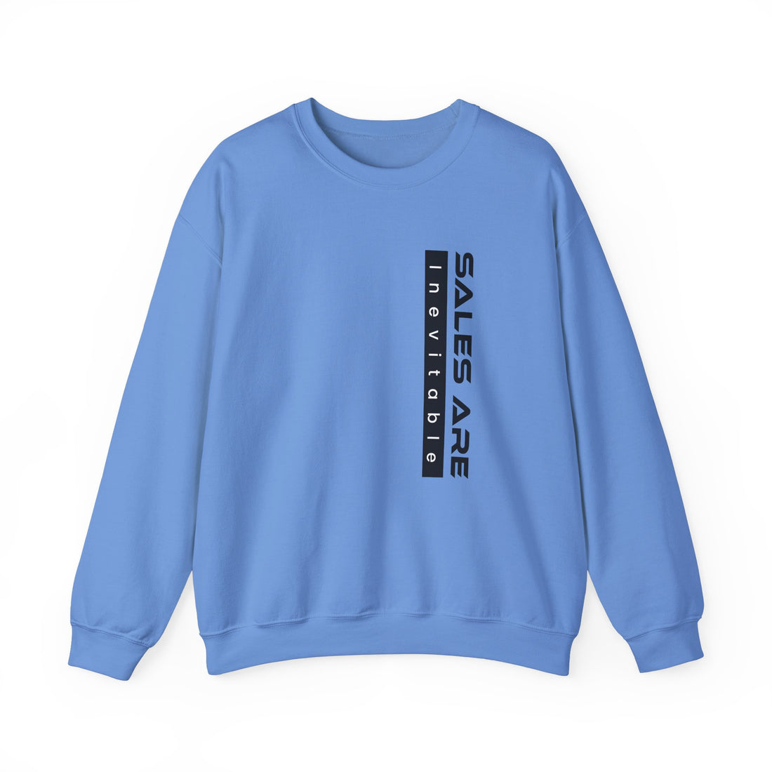 Sales Are Inevitable Unisex Sweatshirt