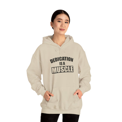 Dedication is a Muscle Unisex Hoodie