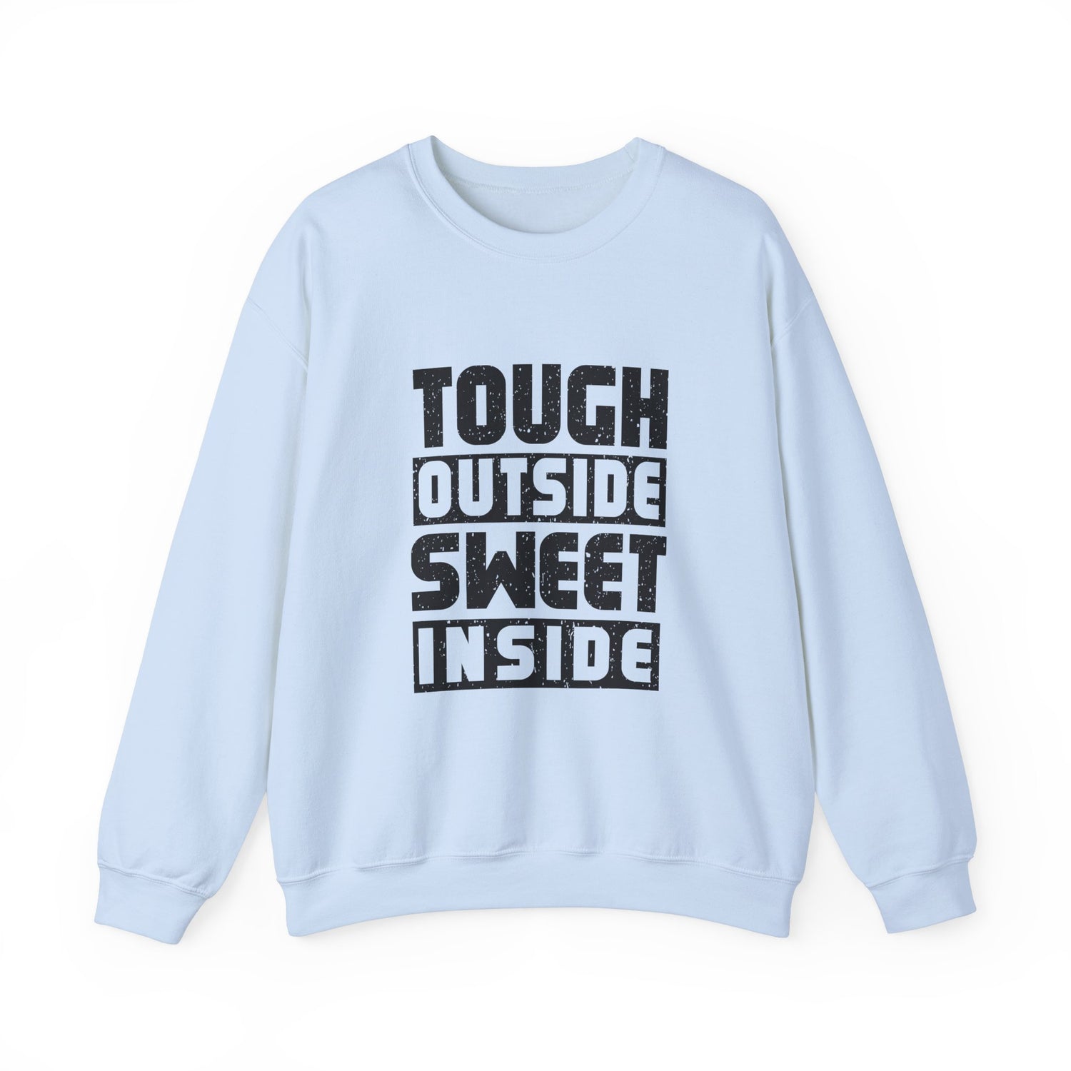 Tough Outside, Sweet Inside Unisex Sweatshirt