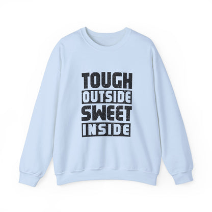 Tough Outside, Sweet Inside Unisex Sweatshirt