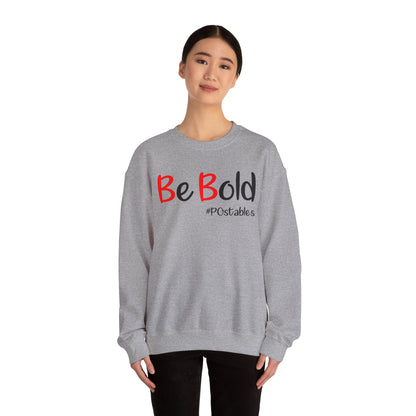 Be Bold Unisex Sweatshirt