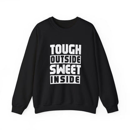 Tough Outside, Sweet Inside Unisex Sweatshirt
