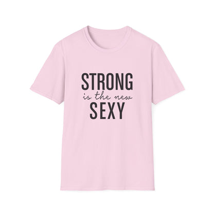 Strong is the New Sexy Unisex Shirt
