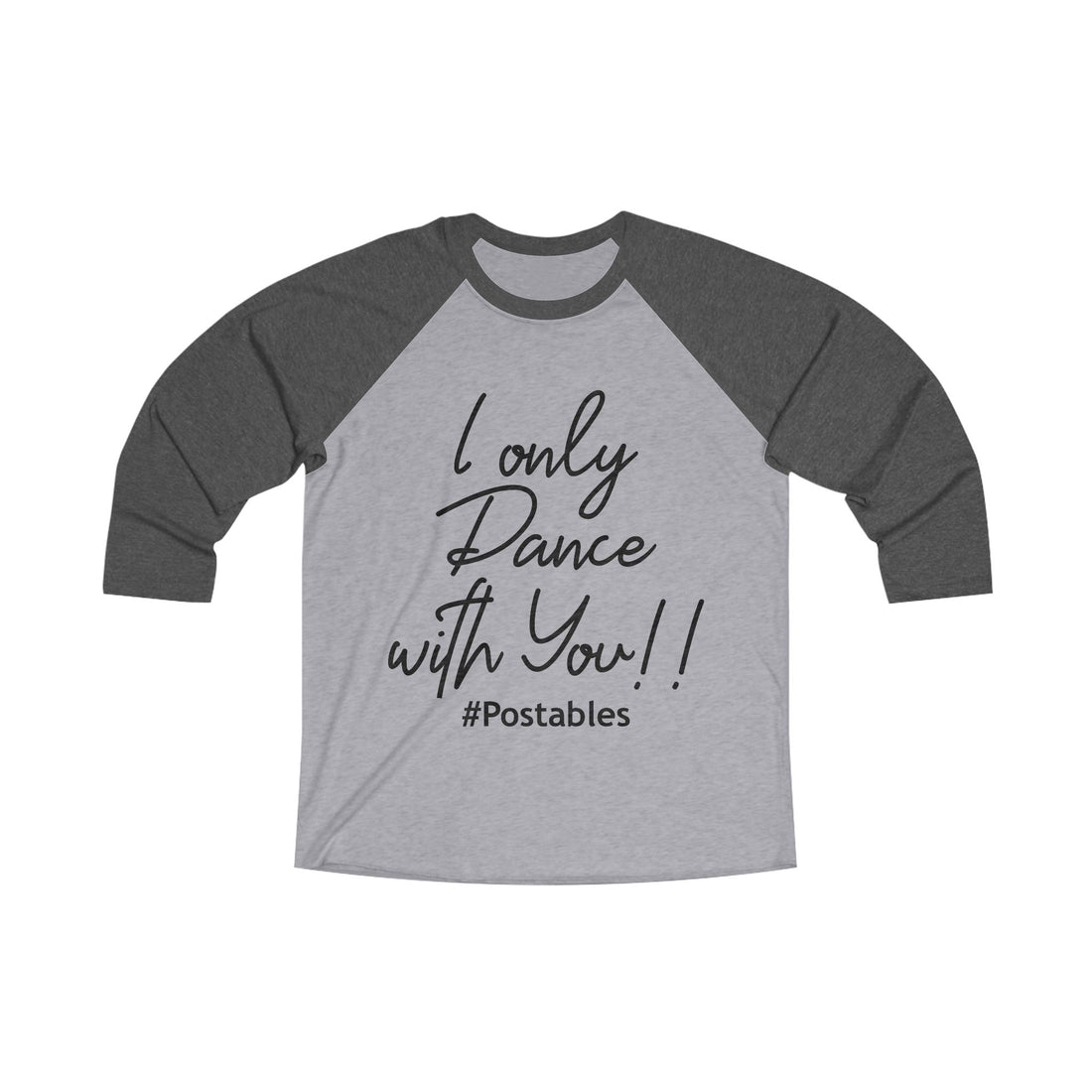 I Only Dance With You Unisex Baseball Shirt