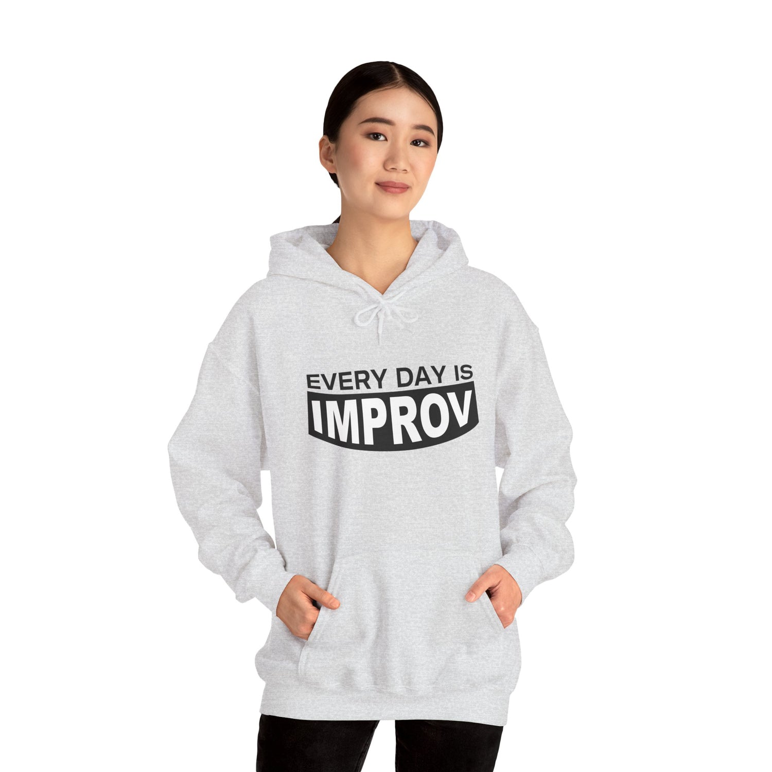 Every Day Is Improv Unisex Hoodie