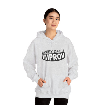 Every Day Is Improv Unisex Hoodie