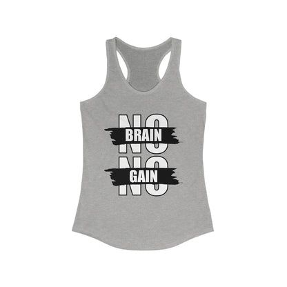 No Brain No Gain Women&