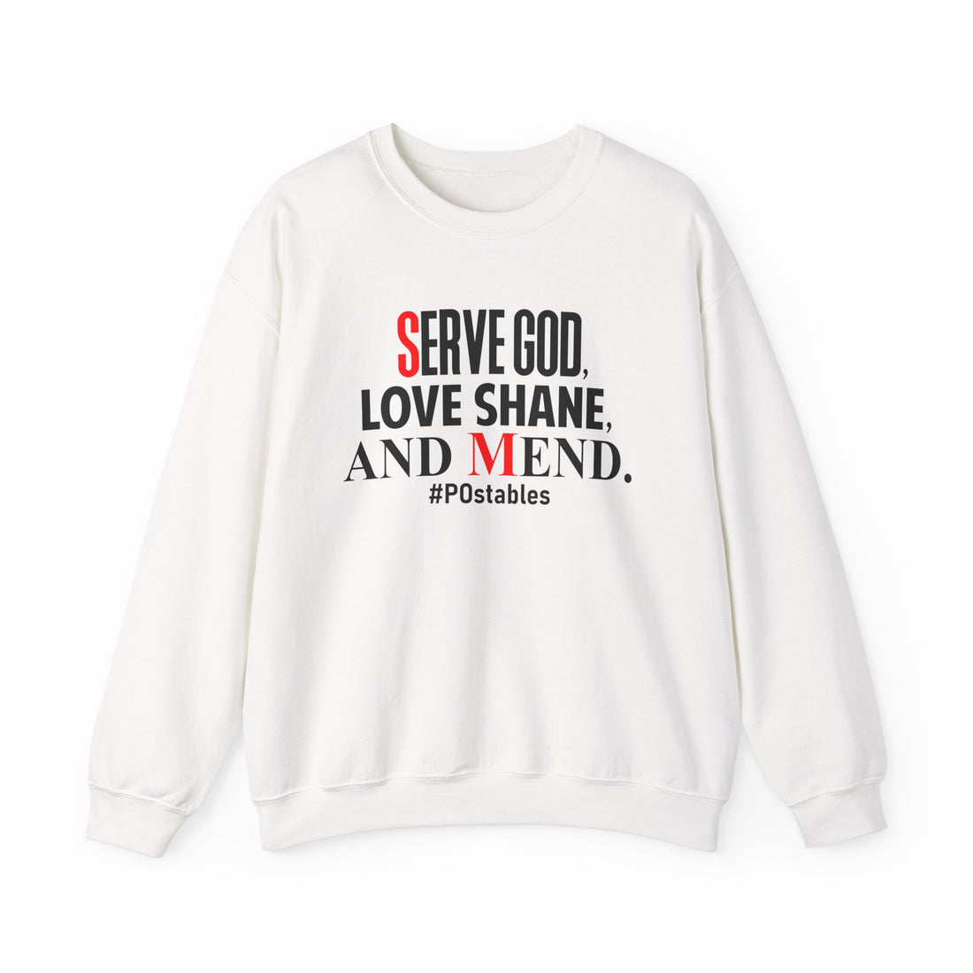 Serve God, Love Shane, and Mend Unisex Sweatshirt
