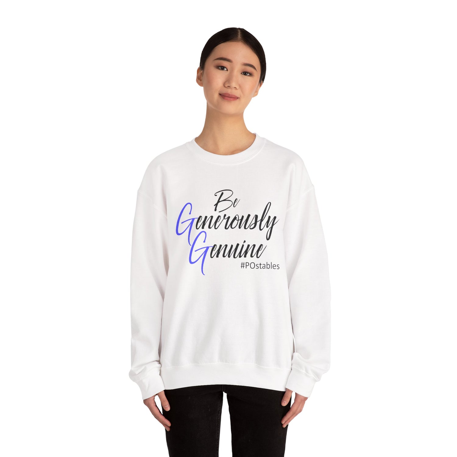 Be Generously Genuine Unisex Sweatshirt