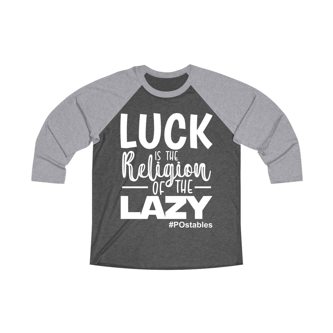 Luck is The Religion of The Lazy Unisex Baseball Shirt