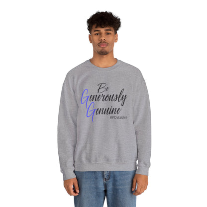 Be Generously Genuine Unisex Sweatshirt