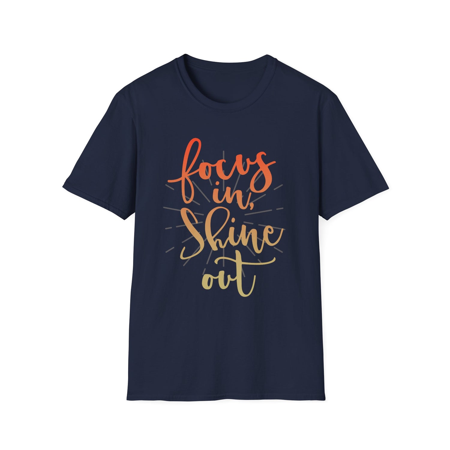 Focus In, Shine Out Unisex Shirt