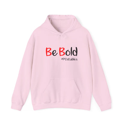 Be Bold Unisex Hoodie