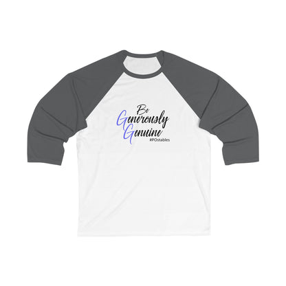 Be Generously Genuine Unisex Baseball Tee