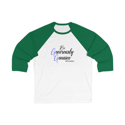 Be Generously Genuine Unisex Baseball Tee