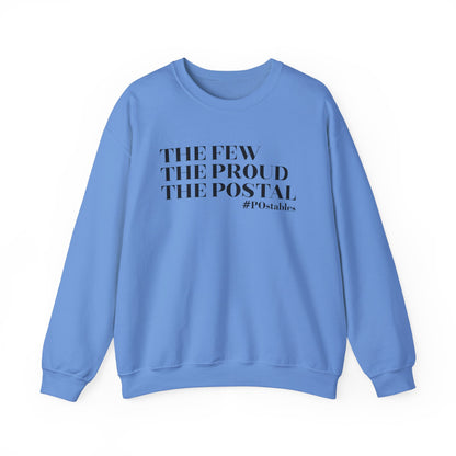 The Few The Proud The Postal Unisex Sweatshirt